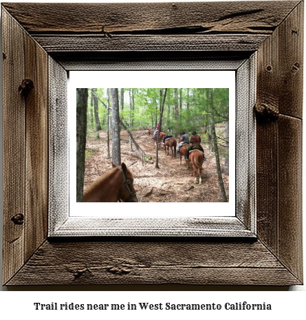 trail rides near me in West Sacramento, California